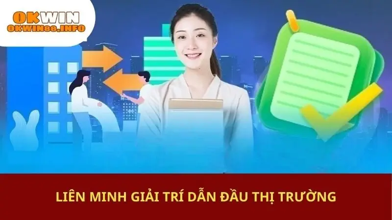 Liên minh giải trí dẫn đầu thị trường